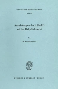 Auswirkungen des 1. EheRG auf das Haftpflichtrecht. Manfred Schmitz - Bild 1 von 1