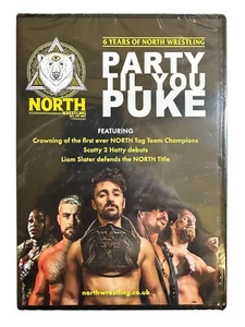 Party Til You Puke North Wrestling Exclusive DVD Brand New & Sealed (N3) - Picture 1 of 3