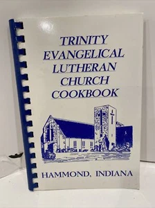 Trinity Evangelical Lutheran Church Hammond Indiana Recipe Cookbook 142 Pages - Imagen 1 de 4