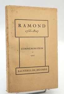 Pyrénées, Société Ramond : L.-F.-E. RAMOND (1755-1827). COMMEMORATIONS de 1927 - Foto 1 di 2
