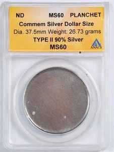Commemorative Silver Dollar Blank Planchet - Type 2 90% Silver MS60 ANACS 000594 - Picture 1 of 2