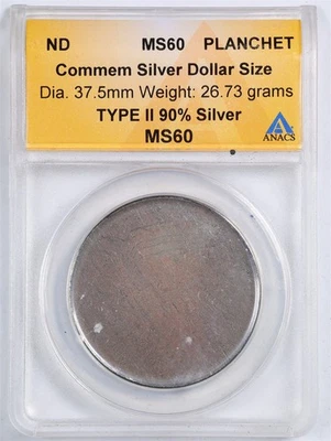 Commemorative Silver Dollar Blank Planchet - Type 2 90% Silver MS60 ANACS 000594 - Image 1 of 2