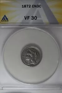`1872 .03 ANACS VF 30 Three Cent Nickel, Liberty Three Cent Piece - Picture 1 of 2
