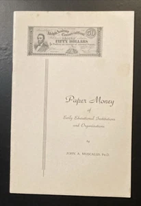 Paper Money Early Educational Institutions Organizations John A Muscalus 1946 - Picture 1 of 3