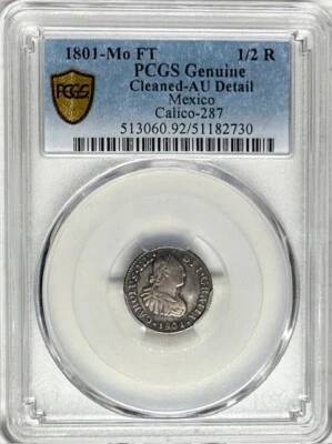 Colonial MEXICO - Carolus III - 1/2 Real 1801 Mo.F.T. - PCGS AU Detail (Cleaned) - Image 1 of 4