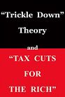 TRICKLE DOWN THEORY" AND "TAX CUTS FOR THE RICH By Thomas Sowell **BRAND NEW**