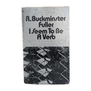 I Seem to Be a Verb by R Buckminster Fuller 1970 Bantam Books 1st Edition PaperB - Picture 1 of 11