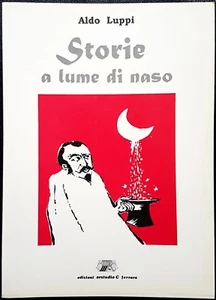 Aldo Luppi, Storie a lume naso, Ed. ArtStudio C, 1994 - Picture 1 of 1