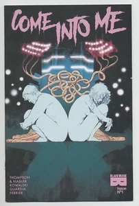 COME INTO ME #1 BLACK MASK fumetti quasi nuovi 2018 Thompson Nadler Kowalski 2 SINISTRA - Foto 1 di 8