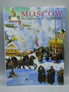 Moscow : Treasures and Traditions by W. Bruce Lincoln 1990 PB Exhibition - Picture 1 of 10