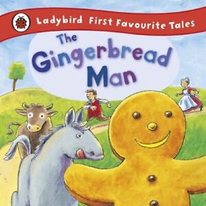 The Gingerbread Man: Ladybird First Favourite Tales by Ladybird Hardback Book