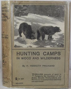 Big Game HUNTING CAMPS in WOOD & WILDERNESS, Prichard. Americas Norway. c.1912 - Picture 1 of 6