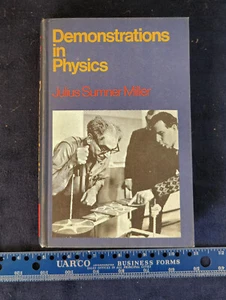 Demonstrations in Physics Julius Sumner Miller 1970 1st edition - Picture 1 of 5