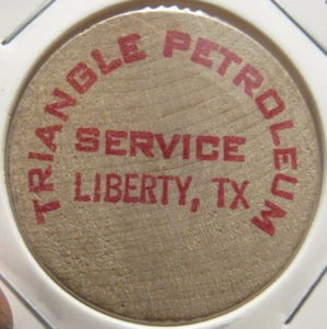 Vintage Triangle Petroleum Service Liberty, TX Wooden Nickel - Token Texas - Picture 1 of 2