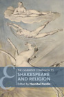 Hannibal Hamlin The Cambridge Companion To Shakespeare And Religion (Paperback)