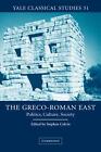 The Greco-Roman East: Politics, Culture, Society by Stephen Colvin (English) Har
