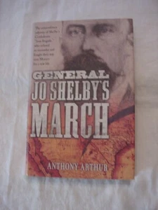 GENERAL JO SHELBY'S MARCH TO MEXICO INSTEAD of SURRENDER; CIVIL WAR (2010 - Bild 1 von 4