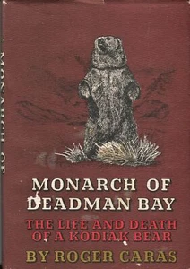 Monarch Deadman Bay Life Death Kodiak Bear Alaska Roger Caras 1st Edition HCDJ - Picture 1 of 4
