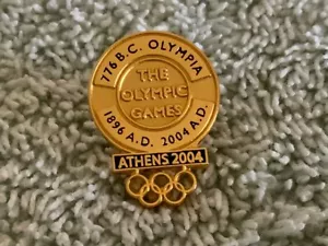 776 bc Olympia the Olympic Game 1896 ad 2004 ad Athens 2004 Lapel Pin - Picture 1 of 4