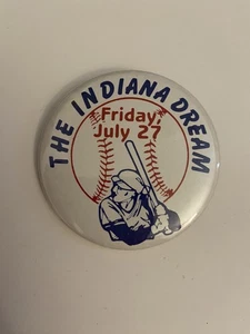 The Indiana Dream Pin Back Button P86 - Picture 1 of 3