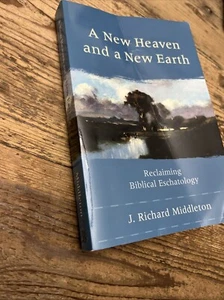 New Heaven and a New Earth : Reclaiming Biblical Eschatology by J. Richard... - Picture 1 of 4