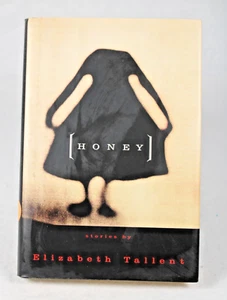 Honey : Stories by Elizabeth Tallent - First Edition -Hardcover - Imagen 1 de 1
