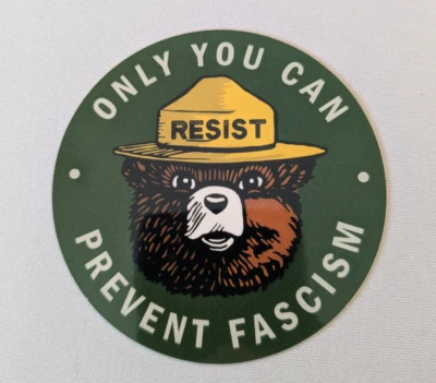 Smokey Bear Resist sticker - Only you can prevent fascism