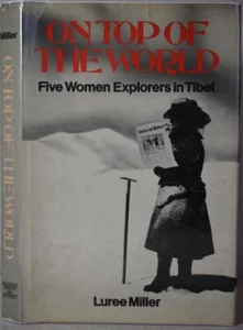 ON TOP OF THE WORLD 5 Entdeckerinnen in Tibet. Victorian & Edwardian Travellers - Bild 1 von 6