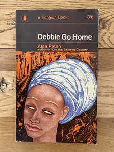 Debbie Go Home by Alan Paton 1965 Penguin First Edition - Picture 1 of 4