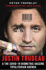 Peter Tremblay Justin Trudeau and The COVID-19 Biometric Vaccine Tot (Paperback)