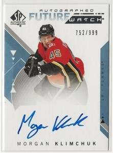 2018 2018-19 SP Authentic Future Watch Auto Rookie #162 Morgan Klimchuk 752/999