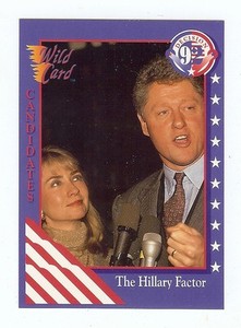 THE HILLARY FACTOR 1992 Wild Card Election '92  Bill Clinton w/HILLARY RODHAM