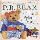 Pyjama Bedtime Bear: The Pyjama Party (PB Bear) by Davis, Lee 0751371505