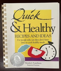 "Quick & Healthy Recipes and Ideas" Spiral Cookbook - 1991 - Brenda Ponichtera - Picture 1 of 3
