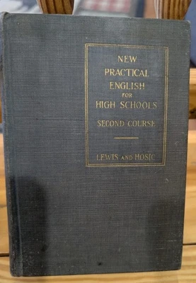New Practical English for High Schools 1st Course by Lewis and Hosic 1925 - Image 1 of 4