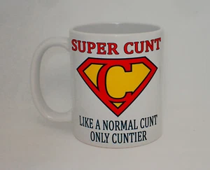 Super C*nt Mug Rude RudeC*nt Cheeky Funny Office Gift Present Cup Personalised - Picture 1 of 3