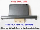 VOLVO 3540245 Volvo  240-260 Abdeckung Lenkrad/Steering Wheel