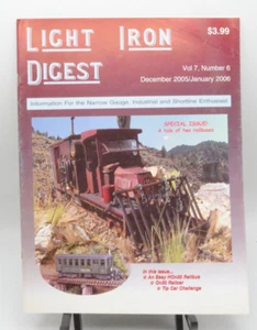 Light Iron Digest 2005 Dec 2006 Jan V7 #6 Narrow Gauge Industrial Shortline - Picture 1 of 2