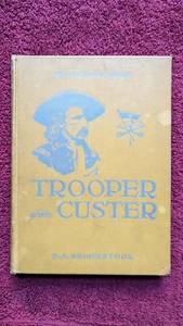 A TROOPER WITH CUSTER 1925 by E.A.BRININSTOOL - Picture 1 of 8