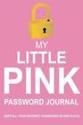 My Little Pink Password Journal : gardez tous vos mots de passe Internet en un - BON