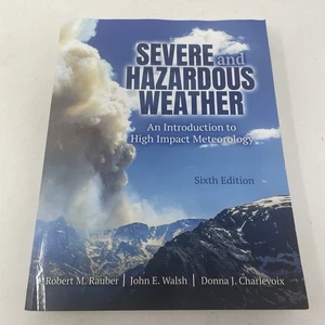 Severe and Hazardous Weather High Impact Meteorology 6th Edition Rauber - Picture 1 of 3