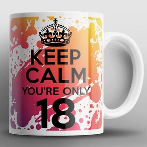 18th Keep Calm Birthday Mug Mugs Age 18 Adult Son Daughter Girl Boy Him Her Gift - Imagen 1 de 2