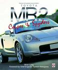 Toyota MR2 Coupe & Spyders: Revised & Updated Second Edition by Brian Long (Engl