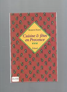 Cuisine & fêtes en Provence Marion Nazet Edisud REF E22 - Foto 1 di 1