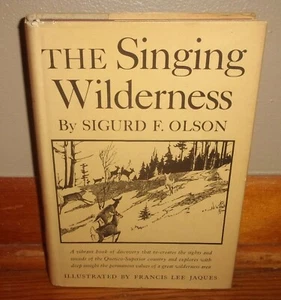 THE SINGING WILDERNESS-Quetico-Superior Country-SIGURD F. OLSON-Superb 7th HC DJ - Picture 1 of 8