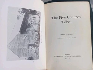 The Five Civilized Tribes By Foreman, 1934 Norman, Uni. Of Oklahoma, HC/1st - Picture 1 of 19