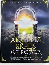 Angelic Sigils of Power: Transform Your Life with Instant Access to the Angels 