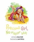 Precious Girl, No Matter What By Didit, Katie