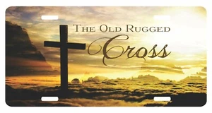 Jesus Christ Christian Lord GOD Old Rugged Cross License Plate Car Truck Tag  - Picture 1 of 1
