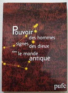 Pouvoir des hommes, signes des dieux dans le monde antique PUFC 2002 - Picture 1 of 1
